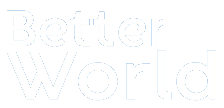 Better World